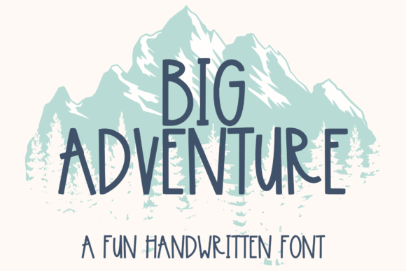 Big Adventure: A Handwritten Font That Adds Personality to Your Campaigns