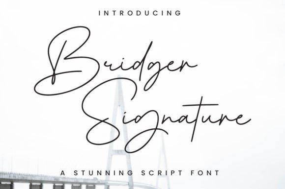 Bridger Signature Font: A Luxurious Script for Handmade Labels, Invitations & More