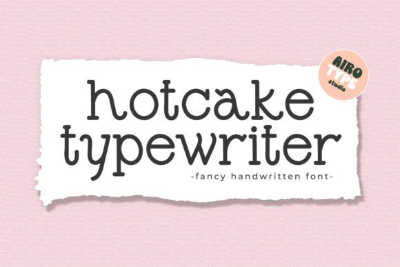 Hotcake Typewriter: A Small Business Owner’s Secret for Polished Brand Typography
